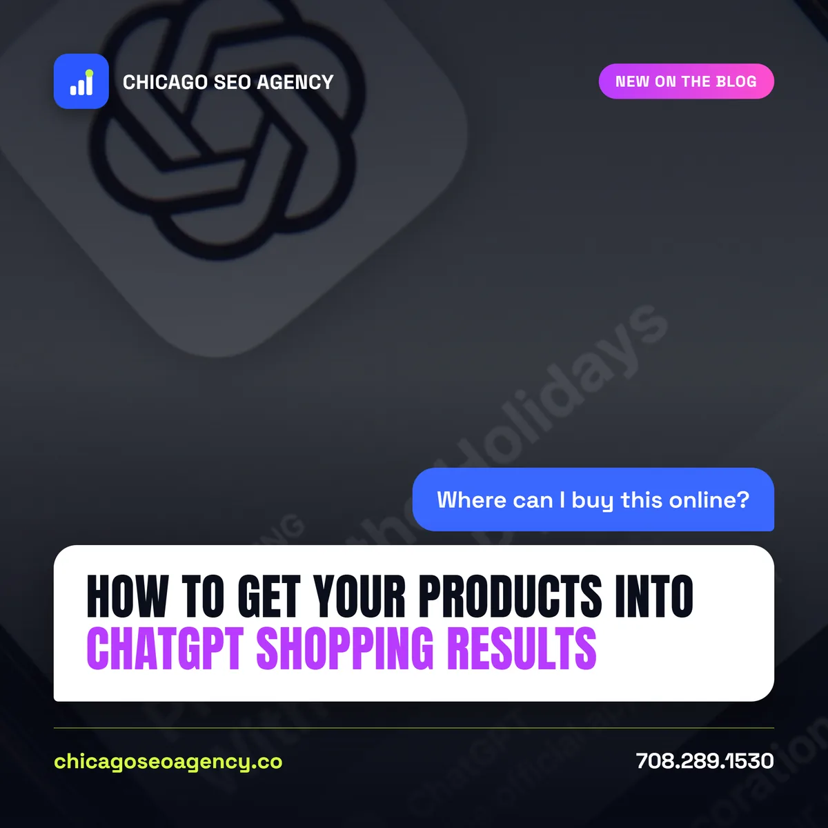 How to get your products into ChatGPT shopping results, a guide from Chicago SEO Agency
